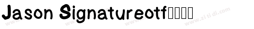 Jason Signatureotf字体转换